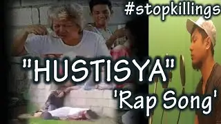HUSTISYA Stopkillings Rap song by: jhereya