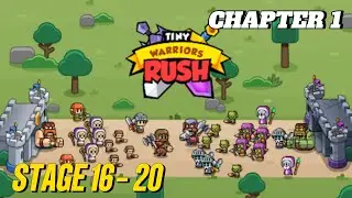 TINY WARRIORS RUSH || STAGE 16-20 (CHAPTER 1)