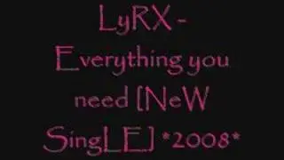 LyRx - Everything you need [NEW 2008] RnB