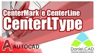 AutoCAD 2017 | CenterLType (CenterMark e CenterLine)