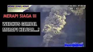 Detik-detik [ Wedhus Gembel ] Gunung Merapi keluar Januari 2021