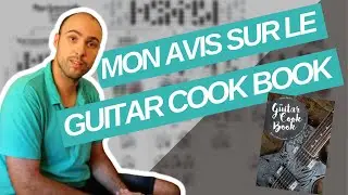 MON AVIS sur le GUITAR COOK BOOK de @guitarcookbook