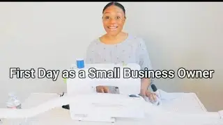 First Day as a Small Business OWNER