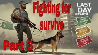 Fighting for Survive:Preparation[Part 3]