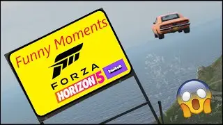 Forza Horizon 5 Funny Moments Part 4
