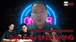 MEMBONGKAR PENIPUAN GIVE AWAY BAIM WONG!!!