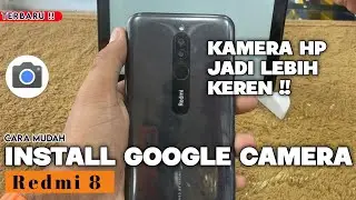 Terbaru 2023 🔥 Cara Paling Mudah Meng install Gcam Untuk Type Hp Redmi 8 - GOOGLE CAMERA REDMI 8