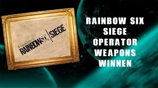 Rainbow Six Siege Operator Weapons Winnen