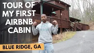 My first Airbnb property!! Tour of My Cabin in Blue Ridge, GA