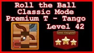 Roll the Ball Tango Level 42 (Classic - Premium T) - Lösung Solution Walkthrough
