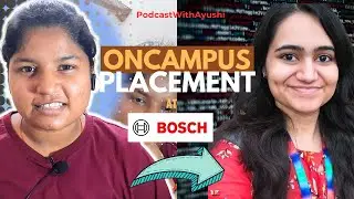 How she cracked ONCAMPUS Placement at Bosch | VIT-AP Student | PodcastWithAyushi