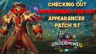 Checking out Undermine(d) Tier Set Appearances - Patch 11.1