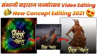 Chhatrapati Sambhaji Maharaj jayanti Video Editing In #Kinemaster | Sambhaji Maharaj Jayanti Editing