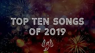 VALTOMERI MEDIA TOP TEN SONGS OF 2019
