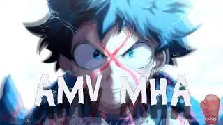 MY HERO ACADEMIA AMV | BORN FOR THIS | By FANG
