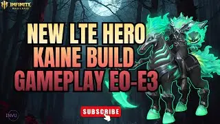 NEW LTE - Kaine: Build & Gameplay E0 to E3 PvE & PvP  - COMPLETE GUIDE👌 | IMR - [Infinite Magicraid]
