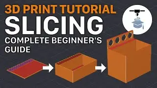 Slicing 3D Print Tutorial - Complete Beginner's Guide