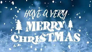 Have A Very Merry Christmas