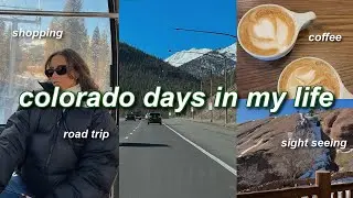 COLORADO VLOG 🌲☃️ shopping, sight seeing, mountains, coffee, & more! (days in my life travel vlog)