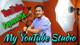 My youtube setup by my youtube earning | Youtube के Payment से बनाया मेरा यूट्यूब Studio