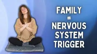 How to Regulate Your Nervous System Around Family | Somatic Exercises