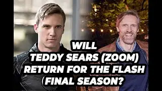 Will TEDDY SEARS (Zoom) Return For The Flash Season 9?