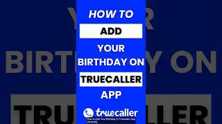 How Do I Add My Birthday on Truecaller App #truecaller