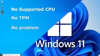 How To Upgrade to Windows 11 on Unsupported hardware