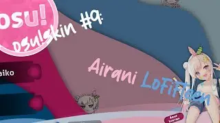 osu!skin #9 : Airani Lofifteen by Xaexor