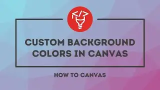 Custom Background Colors in Canvas