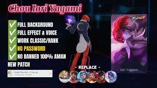 Update | Script Skin Chou Kof - Iori Yagami No Password Full Effect Voice | Patch Terbaru