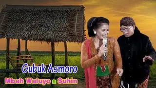 Gubuk Asmoro - Mbah Waluyo ft Suhin