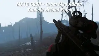Fallout 4 - MK18 Drum Mag's TR and SA Addon Patches
