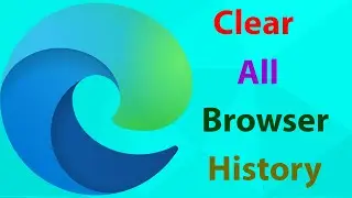 How to clear all history from Microsoft EDGE