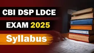 CBI DSP LDCE EXAM Syllabus Explained !