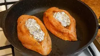 Я положила кусочек фольги в куриное филе: показываю, как я готовлю сочную куриную грудку!