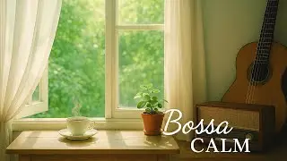 Stress Relief Bossa Nova Jazz with Nature Ambience | Lam Music