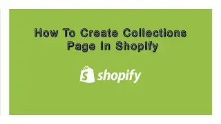 How To Create Collection Page In Shopify | Collection Page In Shopify | Shopify Collections Tutorial