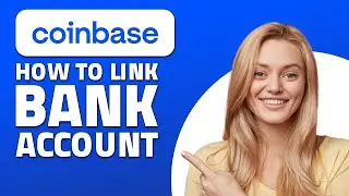 How to Link Bank Account to Coinbase! (Quick & Easy)