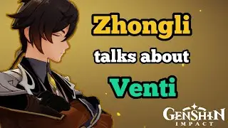 Zhongli Talks About Venti | Genshin Impact