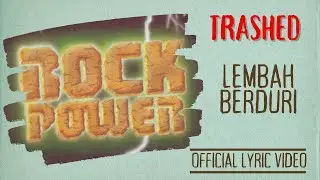 Trashed - Lembah Berduri (Official Lyric Video)