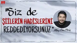 “YOU DO NOT ACCEPT THE HADITHS OF THE SHIITE”