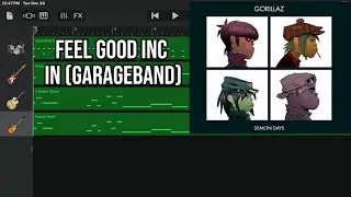 GORILLAZ - JAKE - feel good inc (GARAGEBAND) show case