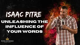Isaac Pitre: Unleashing the Influence of Your Words