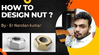 How to design Nut in 3D , Creo.
