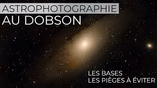 ASTROPHOTO WITH DOBSON : basics and traps