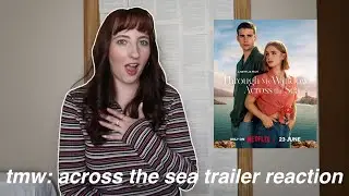 Through My Window: Across The Sea Trailer Reaction