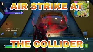 Call In An Air Strike At The Collider Or The Fortress l Fortnite Season 2 Week 9 Quests