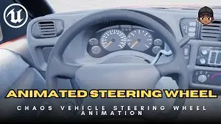 How to Animate a Steering Wheel Using Chaos Vehicle Input | Unreal Engine 5