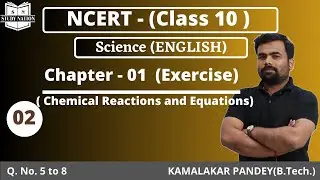 Lec - 2 | Class -10th Science | Exercise 1  | NCERT | Preparation From Scratch | Study Nation